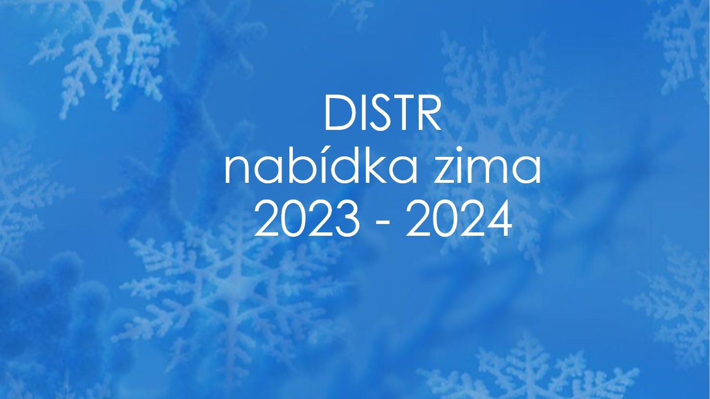 DISTR - nabídka zima 2023 - 2024